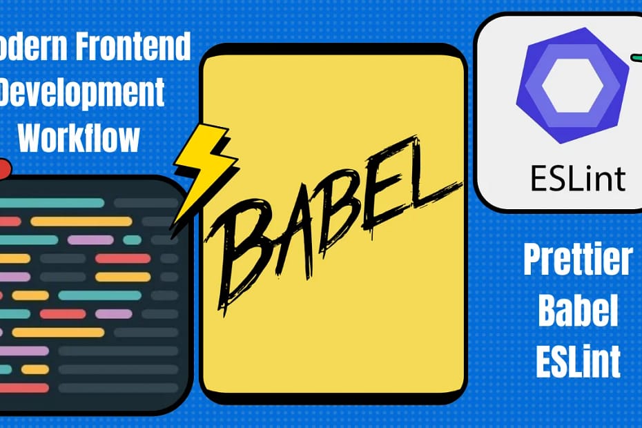 Babel, Prettier and ESLint